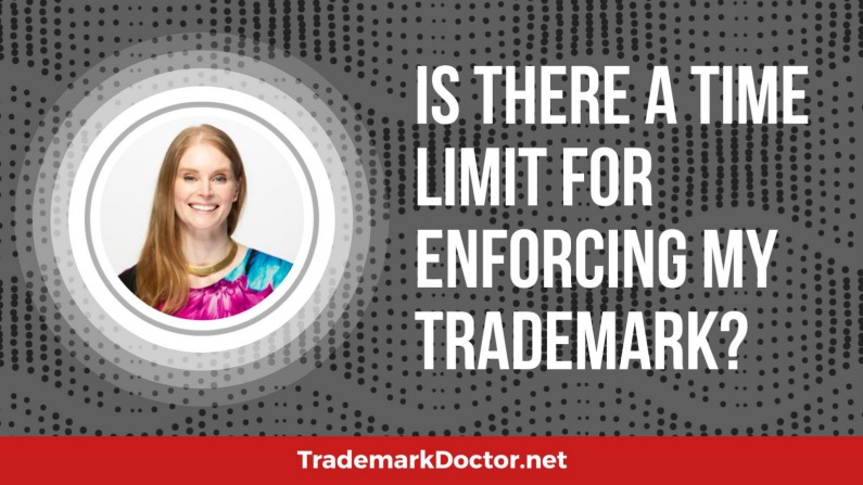 Is There A Time Limit For Trademark Enforcement?
